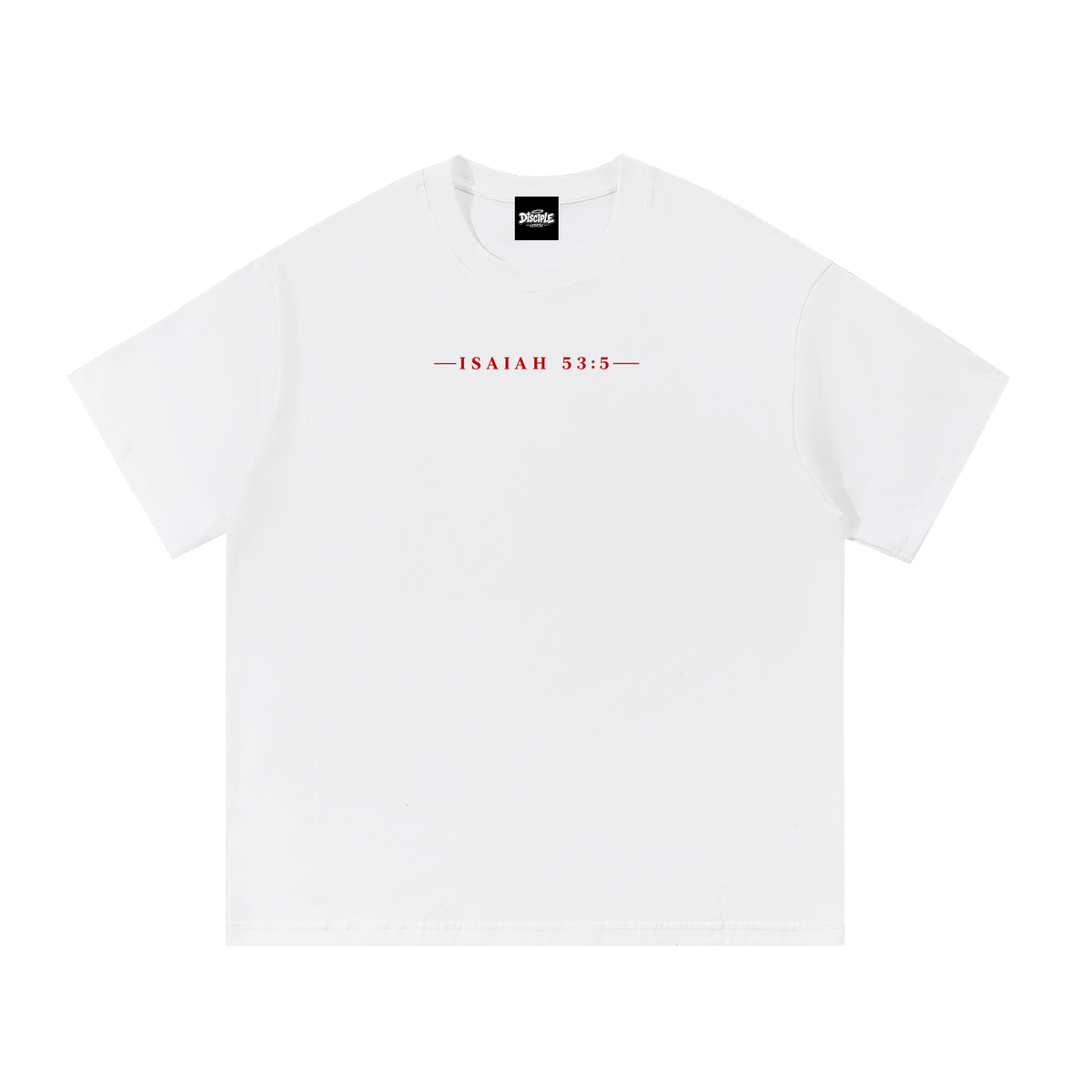 Isaiah 53:5 "Disciple" T-Shirt