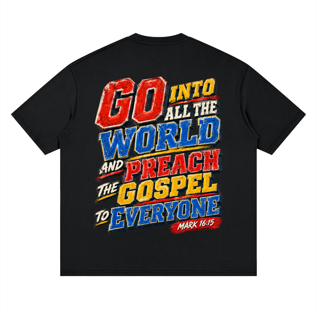 Held Up By The Word "Mark 16:15" T-Shirt